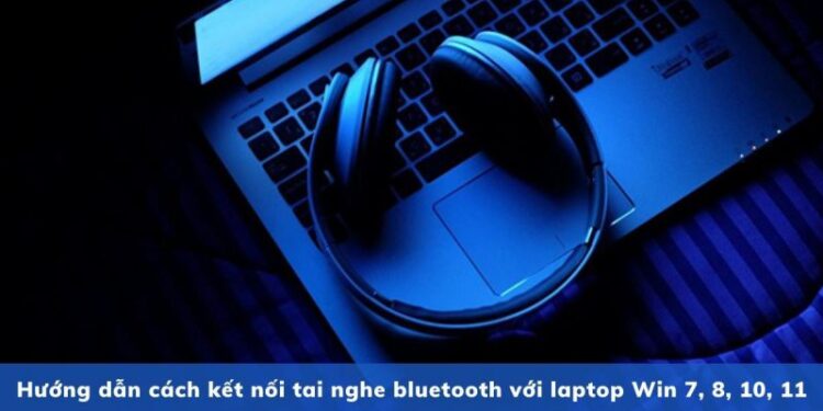 Hướng Dẫn Chi Tiết: Kết Nối Tai Nghe Bluetooth Với Máy Tính Win 7