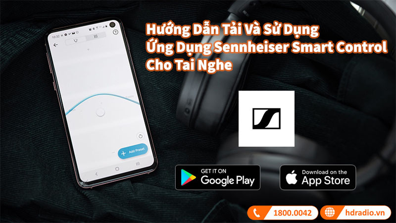 Khám phá ứng dụng Smart Control Sennheiser: Nâng tầm trải nghiệm âm thanh của bạn