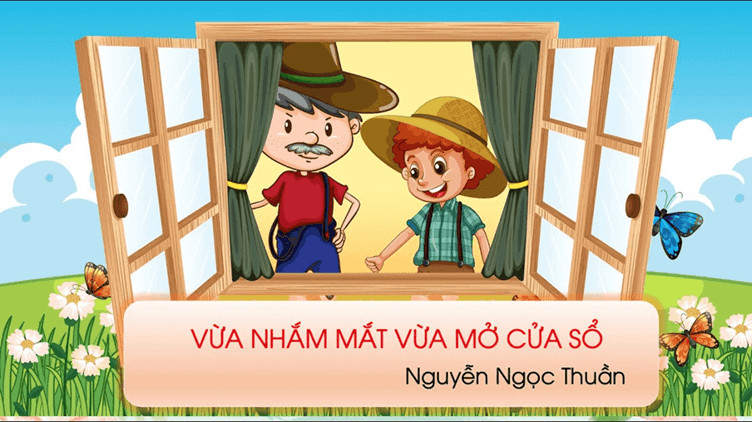 Vừa Nhắm Mắt Vừa Mở Cửa Sổ: Khám Phá Thế Giới Qua Các Giác Quan Và Bài Học Về Tình Thương